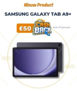 Profiteer nu van €50 cashback op de Samsung Galaxy Tab A9+ - Van 1 tot en met 31 januari